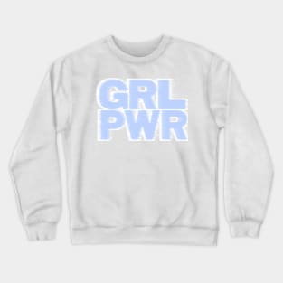 GRL PWR Crewneck Sweatshirt